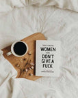 This Is For The Women Who Don't Give A Fuck - book